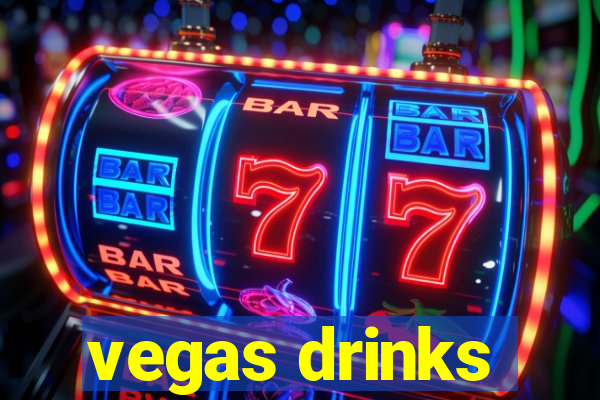 vegas drinks