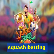 squash betting