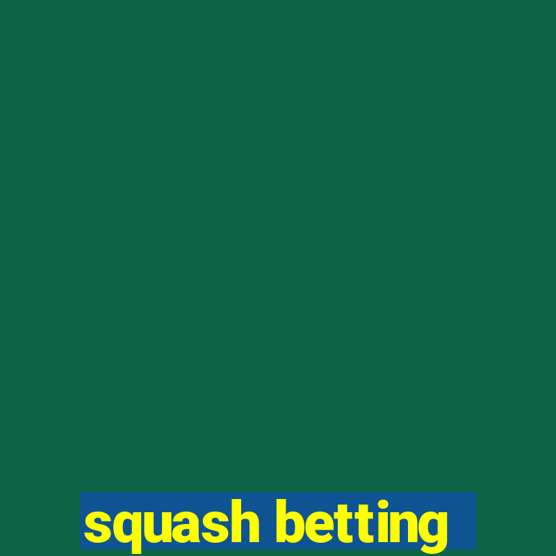 squash betting