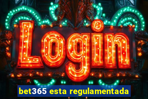 bet365 esta regulamentada