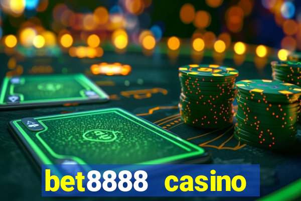 bet8888 casino login registration