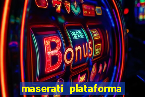 maserati plataforma de jogos