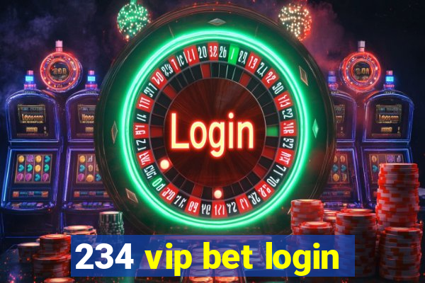 234 vip bet login