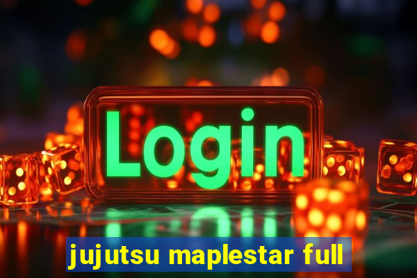 jujutsu maplestar full