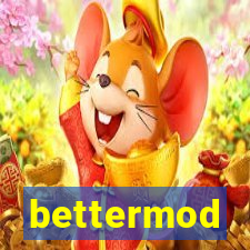 bettermod