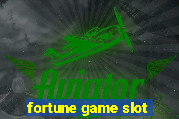 fortune game slot