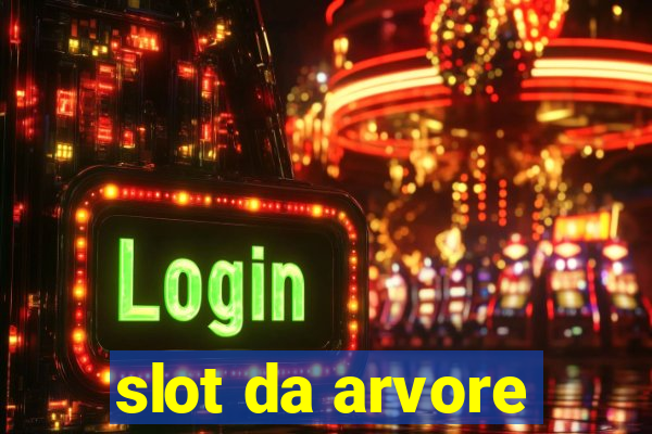 slot da arvore