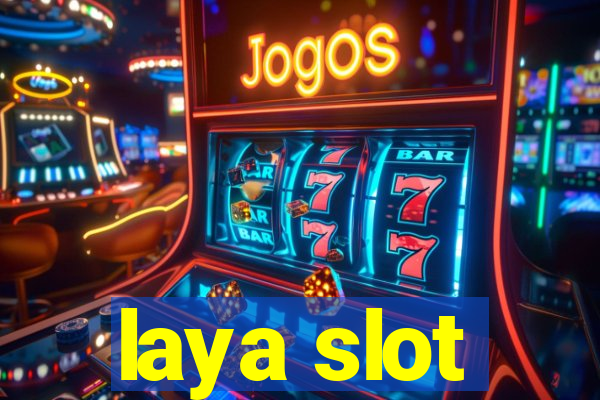 laya slot