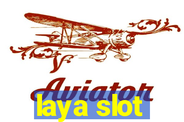 laya slot