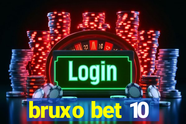 bruxo bet 10