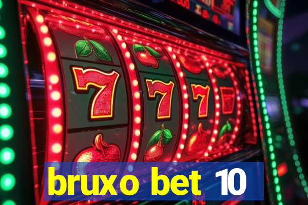 bruxo bet 10