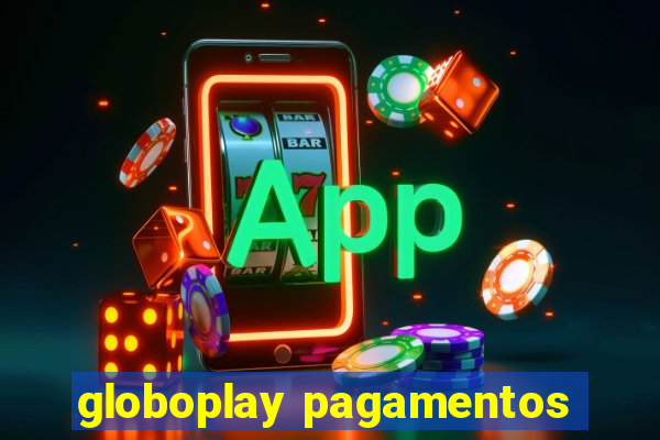 globoplay pagamentos