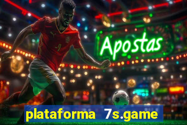 plataforma 7s.game paga mesmo