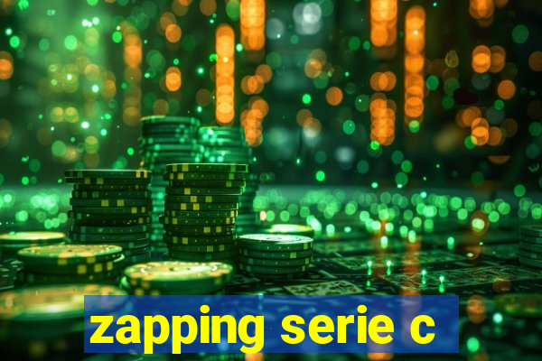 zapping serie c