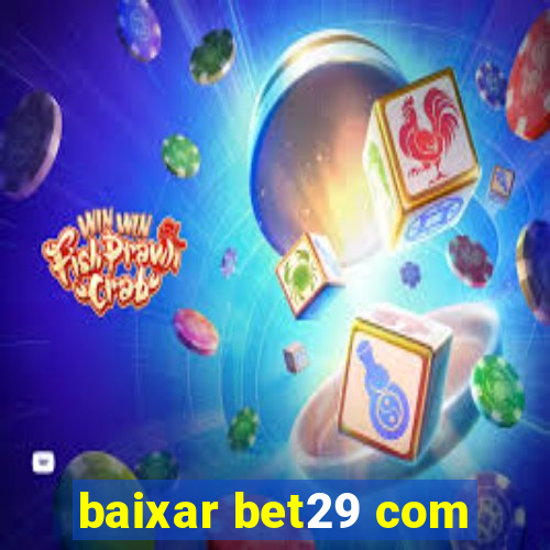 baixar bet29 com