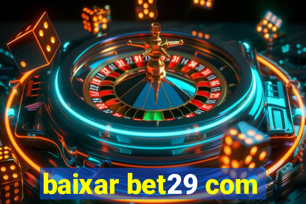 baixar bet29 com