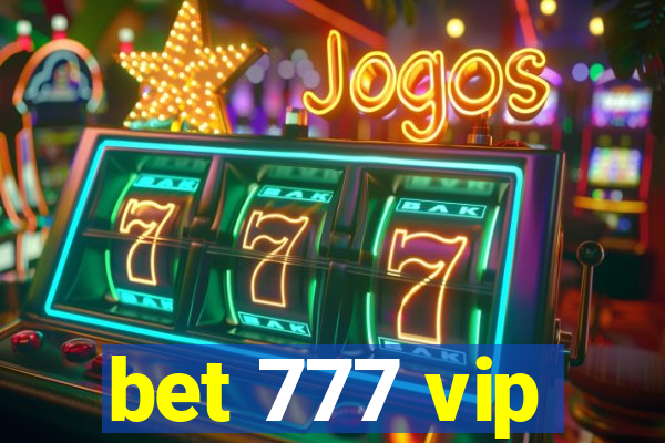 bet 777 vip