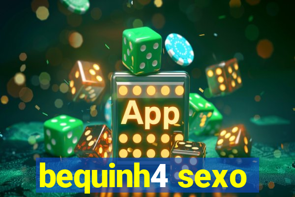 bequinh4 sexo