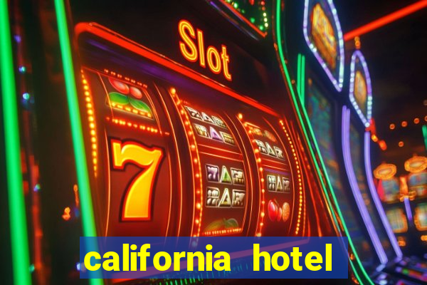 california hotel and casino