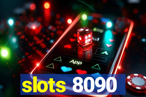 slots 8090