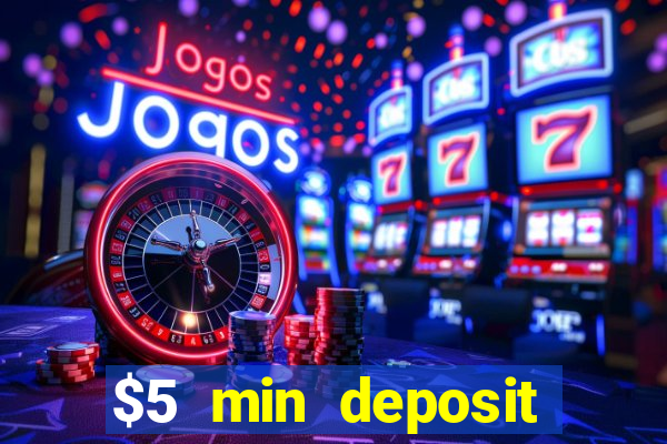 $5 min deposit casino australia