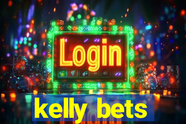 kelly bets