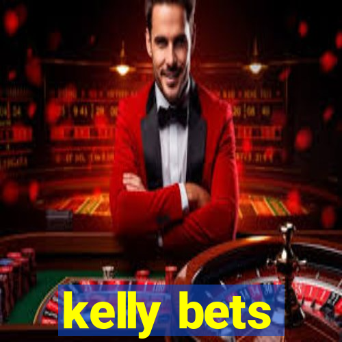 kelly bets