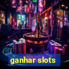 ganhar slots