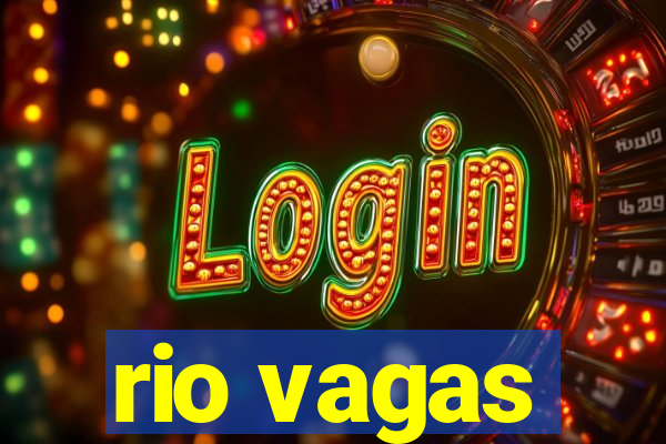 rio vagas