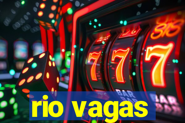 rio vagas