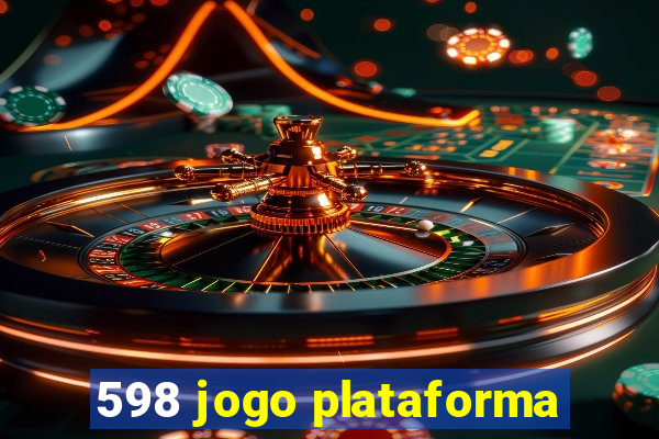 598 jogo plataforma