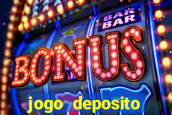 jogo deposito minimo 5 reais