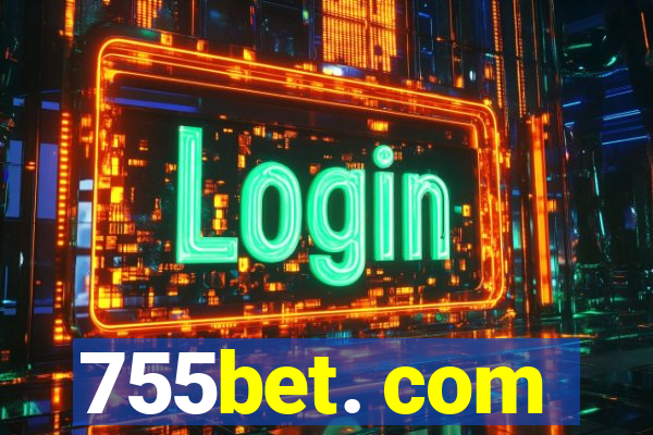 755bet. com