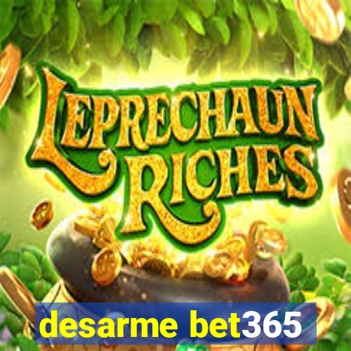 desarme bet365