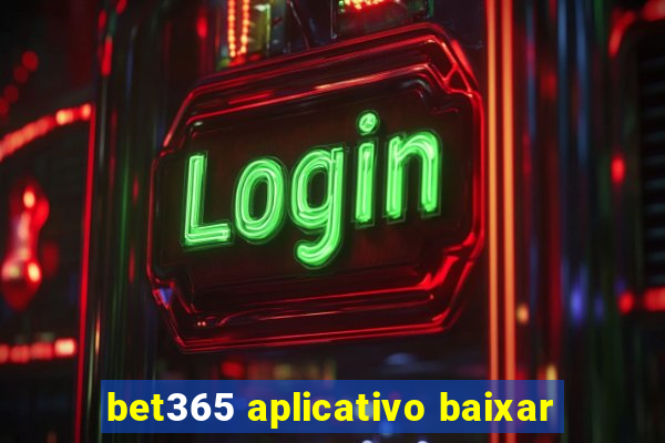 bet365 aplicativo baixar