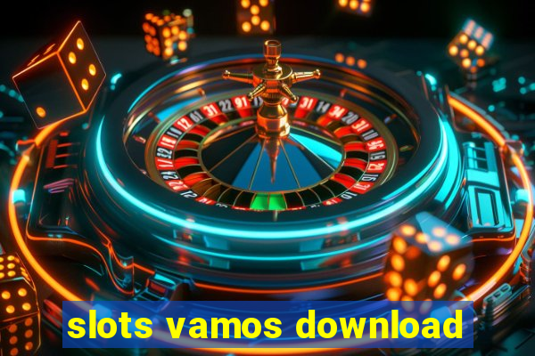 slots vamos download