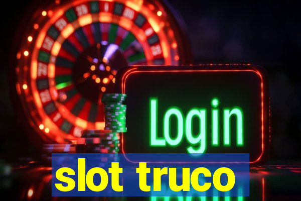 slot truco