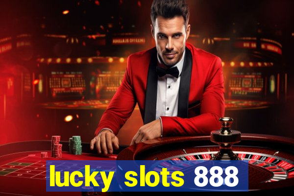 lucky slots 888