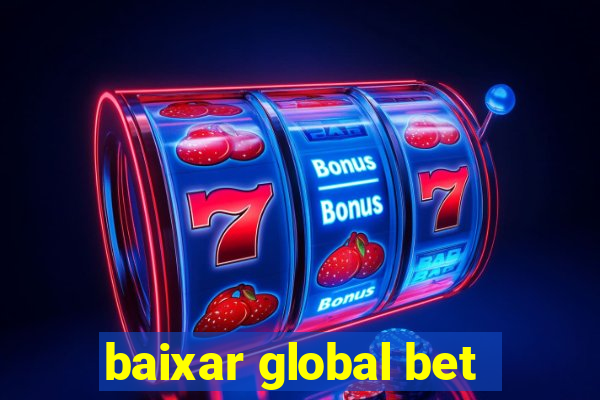 baixar global bet