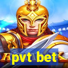 pvt bet