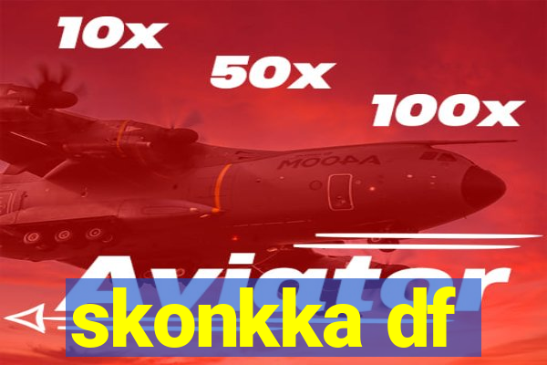 skonkka df