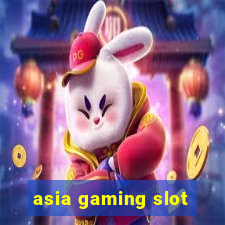 asia gaming slot