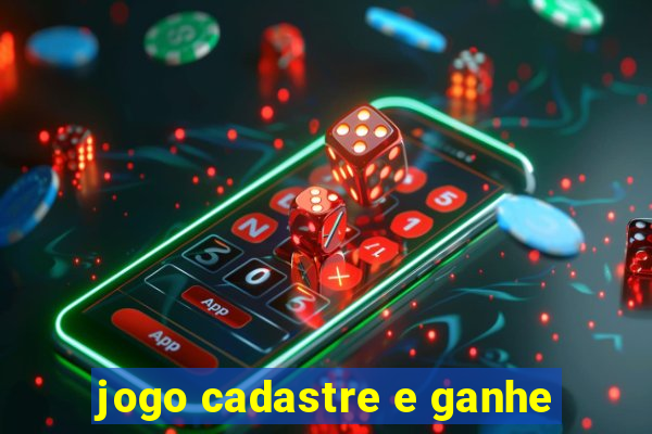 jogo cadastre e ganhe