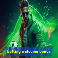 betting welcome bonus