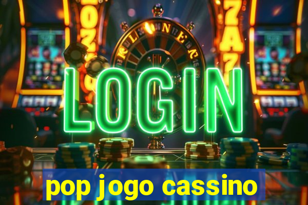 pop jogo cassino