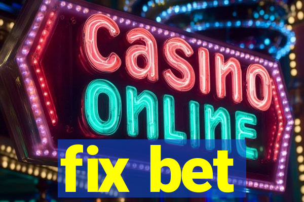 fix bet