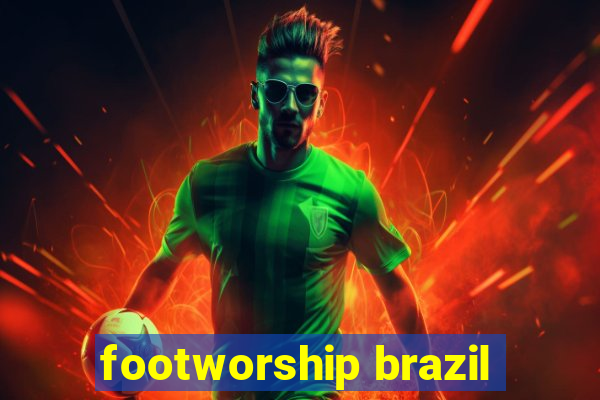 footworship brazil