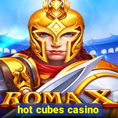 hot cubes casino