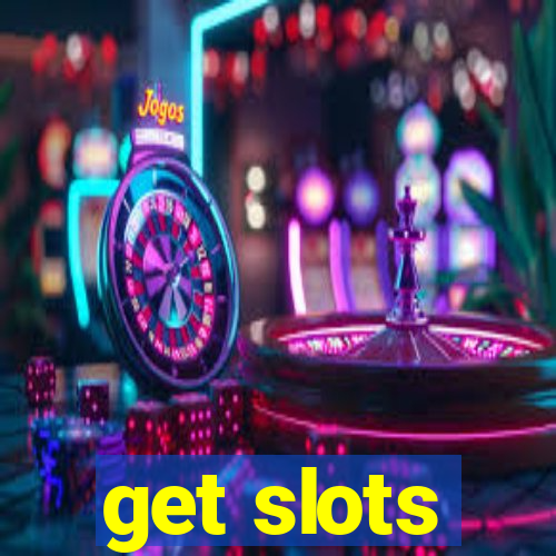 get slots