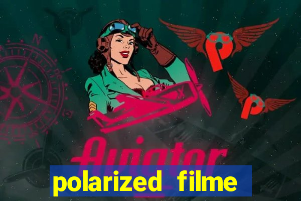 polarized filme completo dublado